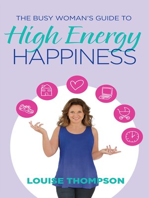cover image of The Busy Woman's Guide to High Energy Happiness